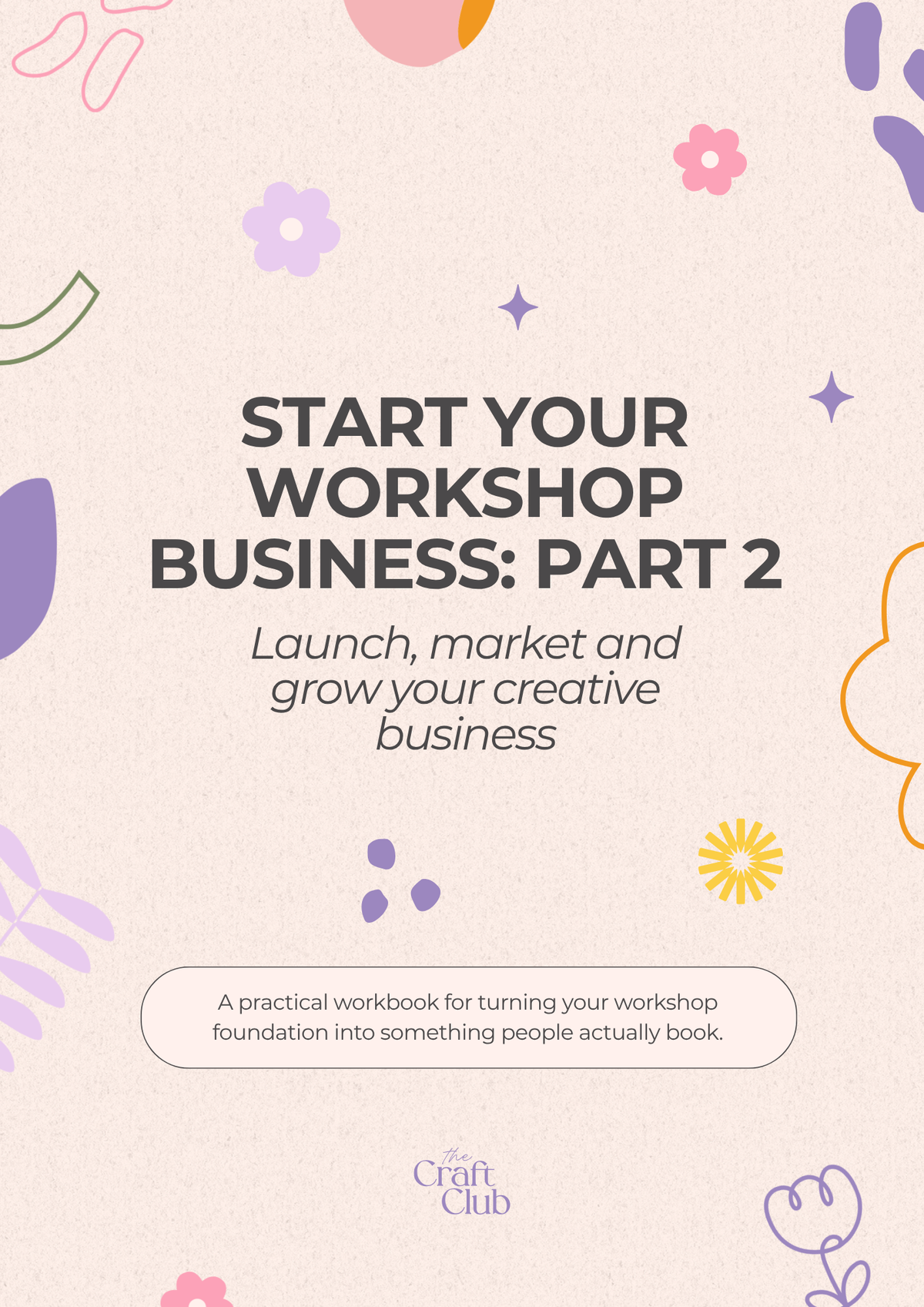START YOUR WORKSHOP BUSINESS: Part 2