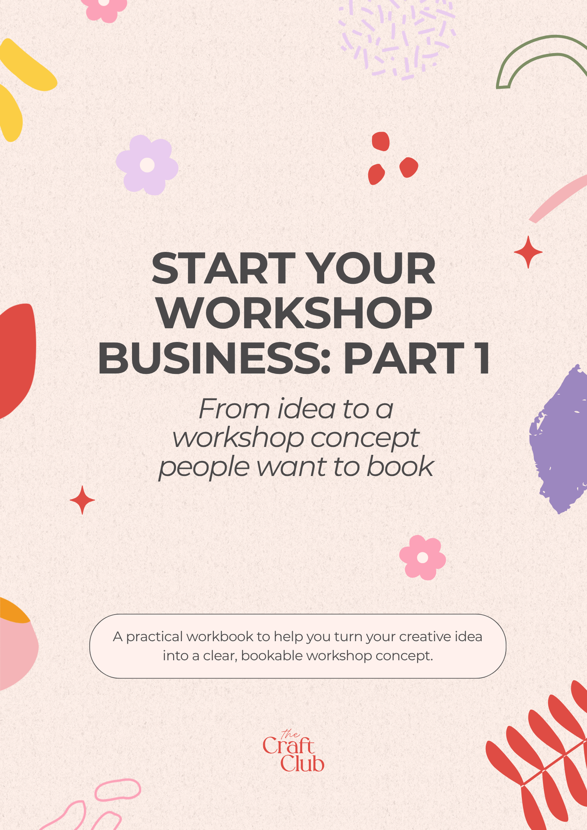 START YOUR WORKSHOP BUSINESS: Part 1